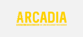 Arcadia: Muestra Internacional de Cine Rescatado y Restaurado 2021
